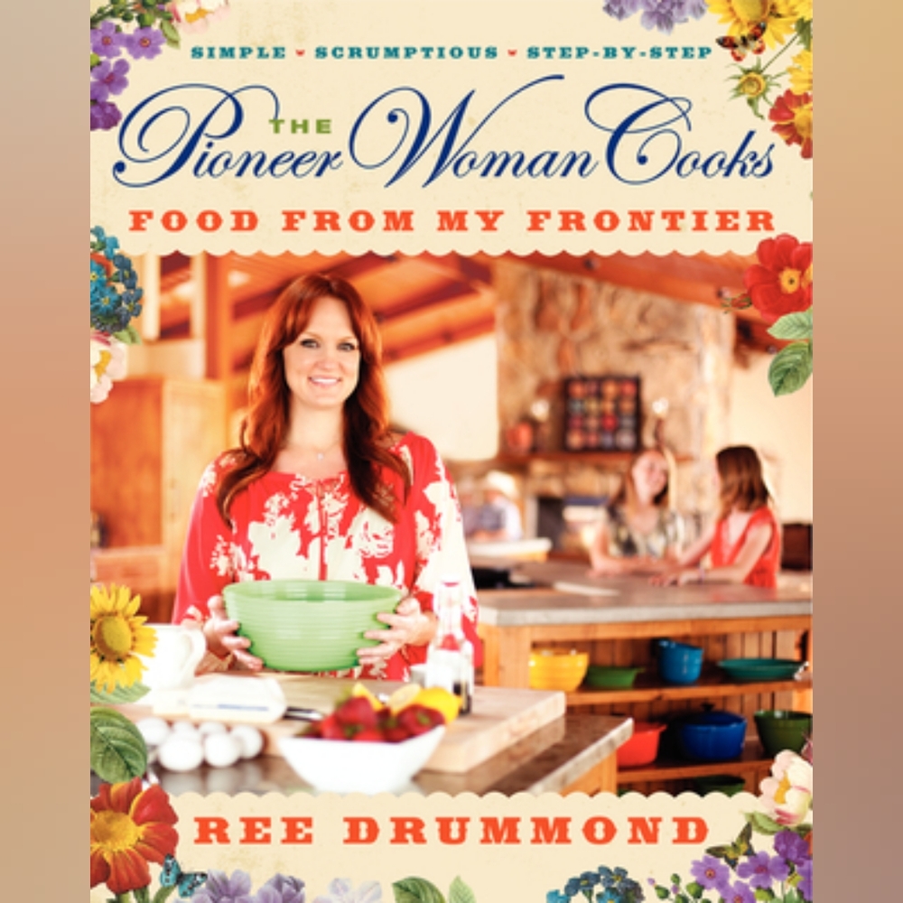 The Pioneer Woman Cooks Food From My Frontier Ree Drummond Cook Book